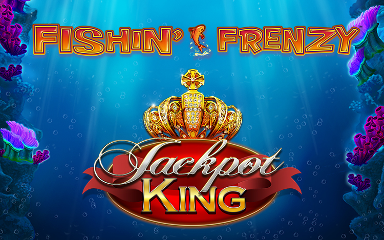 Fishin’ Frenzy Jackpot King